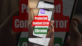 How to fix Protected Content Error in Chrome? #shorts