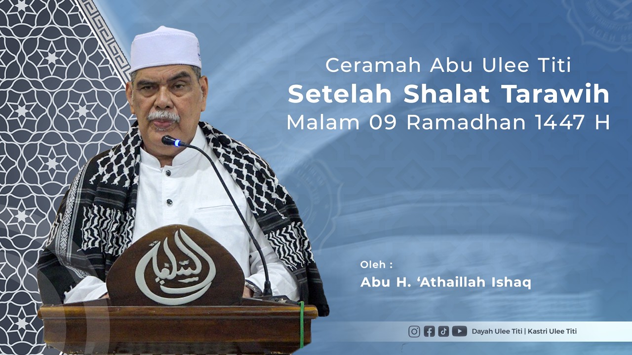 Ceramah Abu Ulee Titi | Malam Ke-9 Ramadhan 1447 H | Dayah Ulee Titi