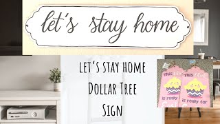 DIY Dollar Tree Let&#39;s Stay Home Sign