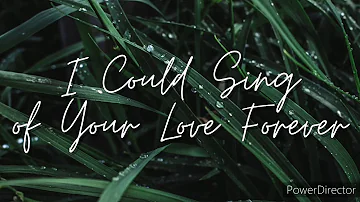 I COULD SING OF YOUR LOVE FOREVER | Praise & Worship Song lyric video