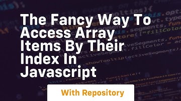 The fancy way to access array items by their index in javascript
