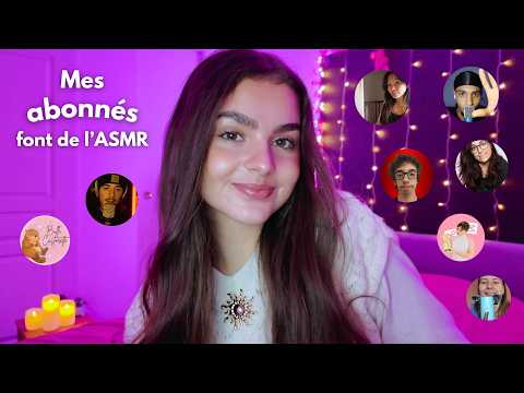 ASMR - MES ABONNÉS FONT DE L'ASMR (70k)
