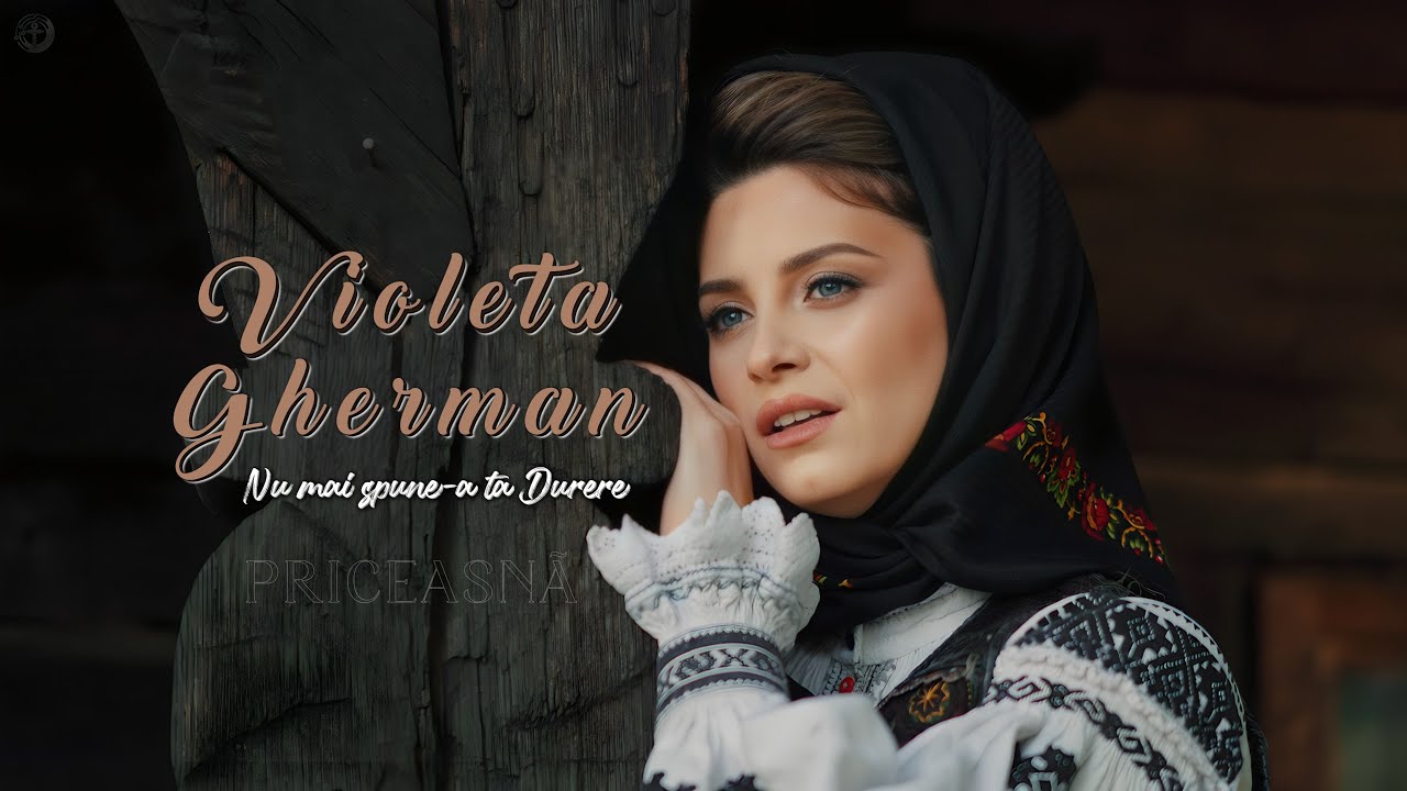 Violeta Gherman - Nu mai spune-a ta durere ( Priceasnă)