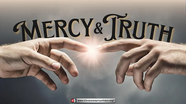 Mercy and Truth!