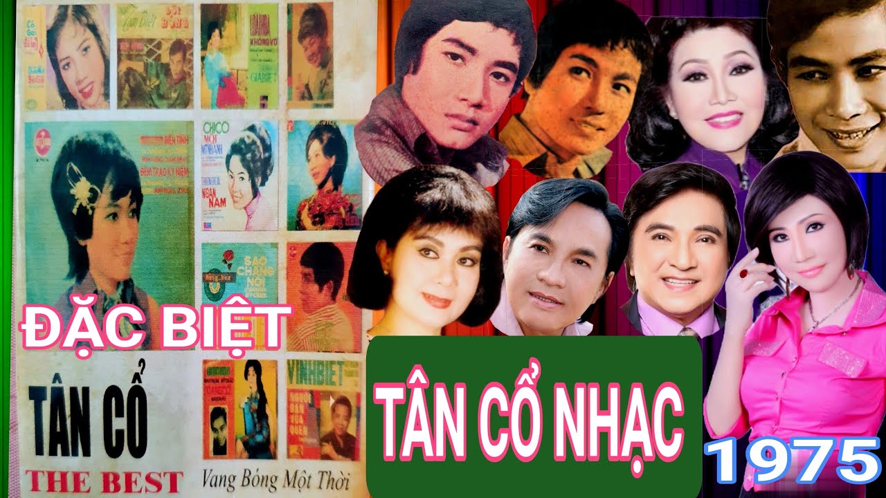 TÂN CỔ NHẠC " ĐẶC BIỆT " Nghệ Sĩ Vang Danh Một Thời Trước 1975.