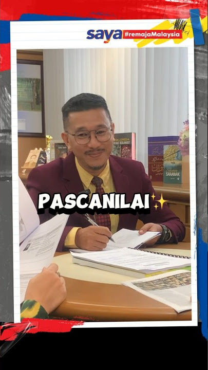 Oh! Begitu.. Saya #RemajaMalaysia : Perkataan βPascanilaiβ