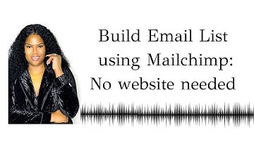 How to Create a Landing Page in Mailchimp & Grow Your Email List in 2020