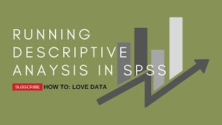 How To: Central Tendency and Variability in SPSS