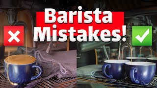 Every New Barista Should Know this Mistakes!