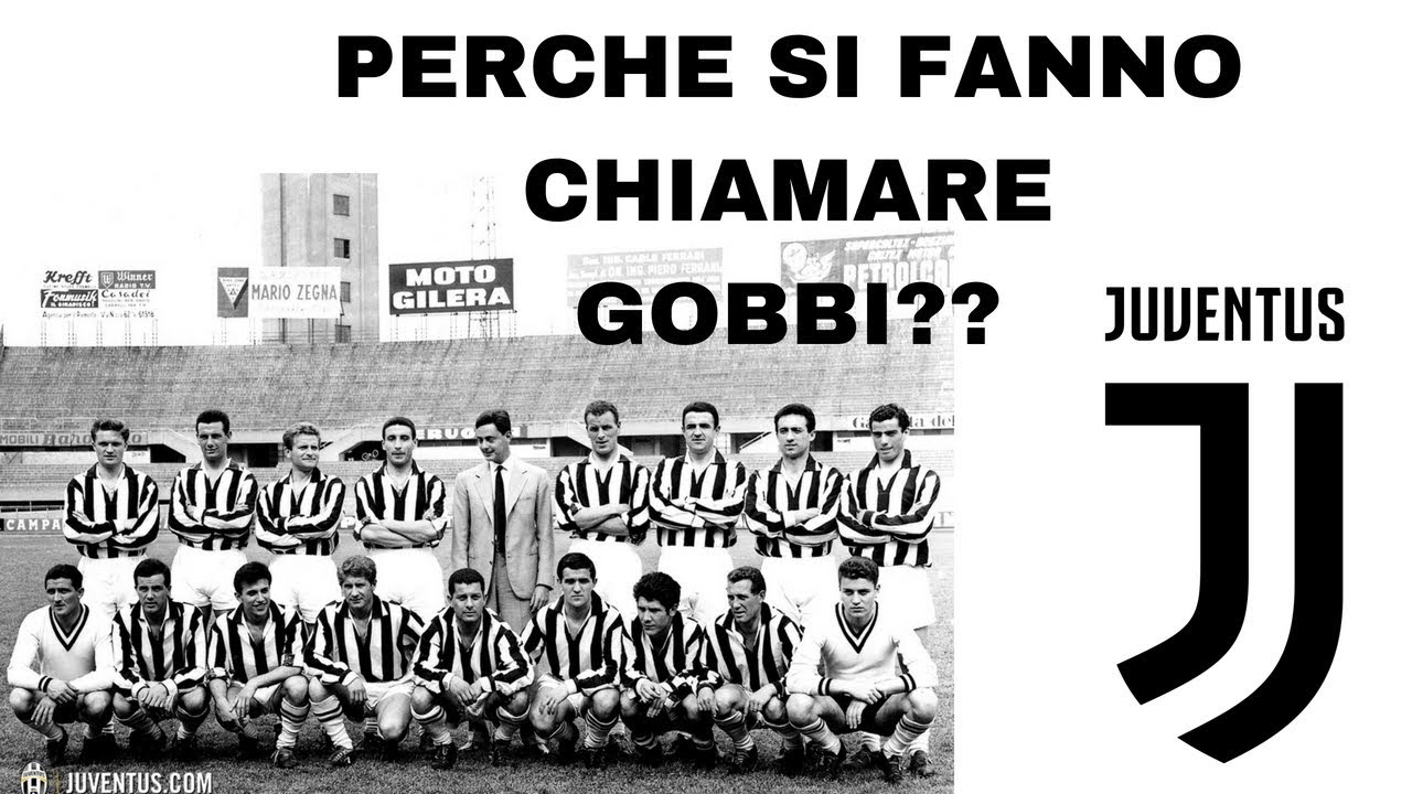 Perche Gli Juventini Si Chiamano Gobbi