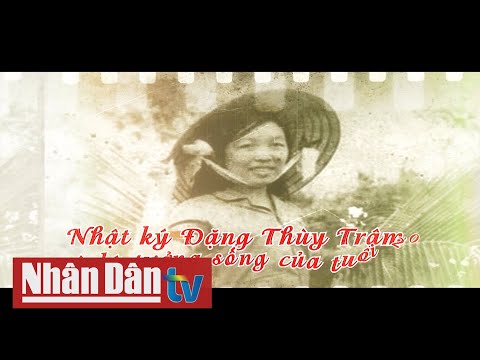 Video Nhật ký Đặng Thùy Trâm và lý tưởng sống của tuổi 20 - youtube