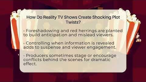 How Do Reality TV Shows Create Shocking Plot Twists? - The Reality Radar