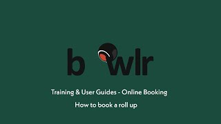How to book a roll up match - Bowlr Training & User Guide