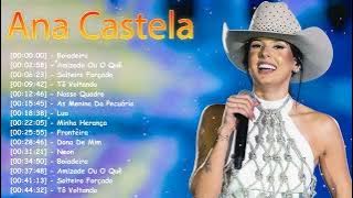 Ana Castela - Sertanejo jovem, vibrante e marcante | Top hits reunidos em um só vídeo (Full)