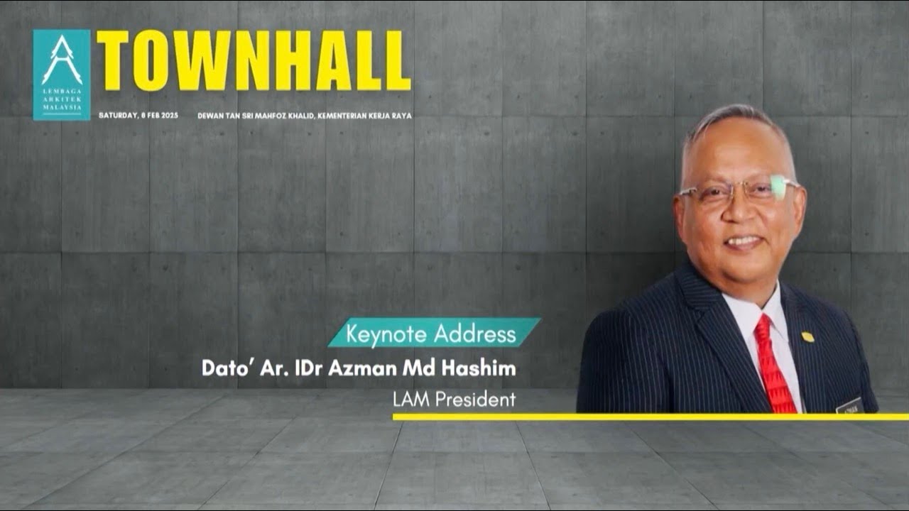 Keynote Address - Dato’ Ar  IDr Azman Md Hashim | LAM TOWNHALL 1.0
