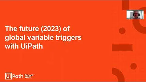 6. The future (2023) of global variable triggers with UiPath