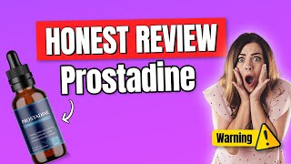 ✅PROSTADINE REVIEW - Prostadine Prostate Supplement - Prostadine Reviews - Prostadine Really Works?