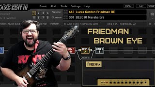 Amps of The Axe Fx III: Friedman Brown Eye | Patch Included!