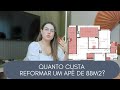 QUANTO CUSTA? | AQUELE SOBRE QUANTO CUSTA UMA REFORMA DE 88M2?