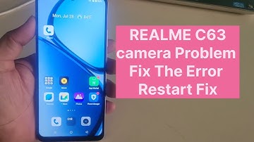 Realme C63 Cmera Not Working How To Fix