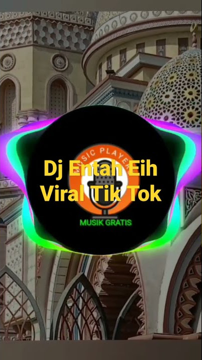 DJ Entah Eih .Lagu Arab Viral Di Tik Tok
