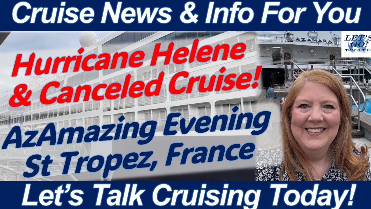 CRUISE NEWS! How Amazing was AzAmazing Evening? Hurricane Helene, Canceled Cruise & Ruby Princess