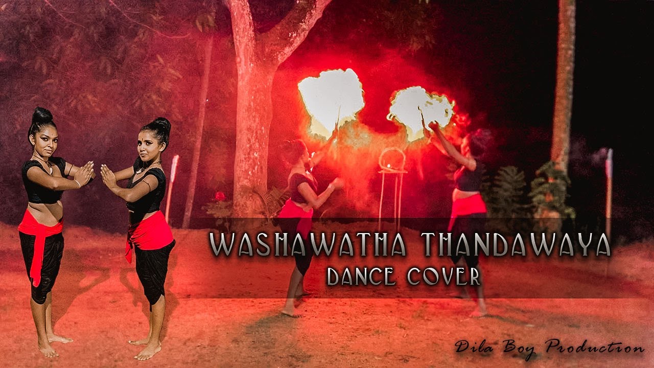Washawatha Thandawaya (වෂවත තාණ්ඩවය) Dance cover | Dila boy