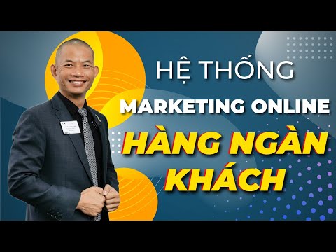 Kinh doanh online nhất định phải biết hệ thống marketing mang đến hàng ngàn khách hàng này