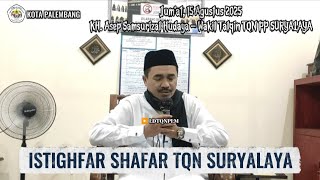 ISTIGHFAR SHAFAR TQN SURYALAYA - Kh. Asep Samsurizal Hudaya (WAKTAL TQN PP SURYALAYA)