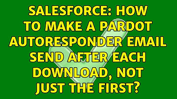 Salesforce: How to make a Pardot autoresponder email send after each download, not just the first?