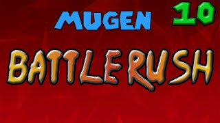 [MUGEN] BATTLE RUSH #10
