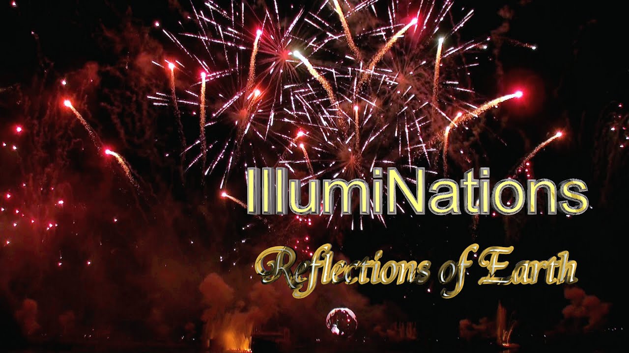 IllumiNations Reflections of Earth / イルミネーションズ：リフレクションズ・オブ・アース