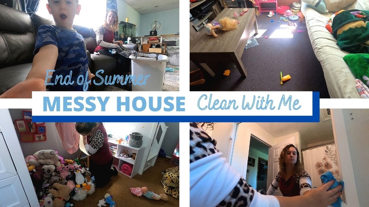 2021 END OF SUMMER MESSY HOUSE CLEAN WITH ME | Cleaning Motivation ...