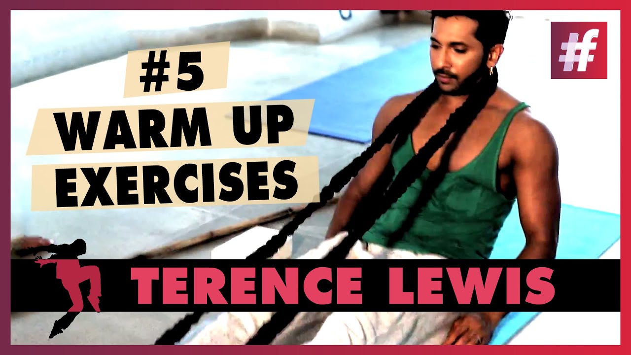 Terence Lewis - 5 Warm Up Exercises