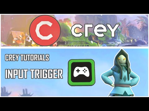 INPUT TRIGGERS - CREY Logic Tutorials