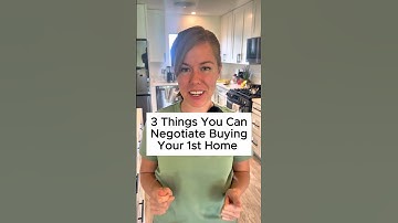 3 Things You Can Negotiate When Buying Your First Home 🏡