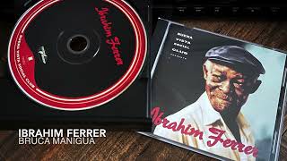 01. Bruca maniguá - IBRAHIM FERRER (Buena Vista Social Club Presents - 1999)