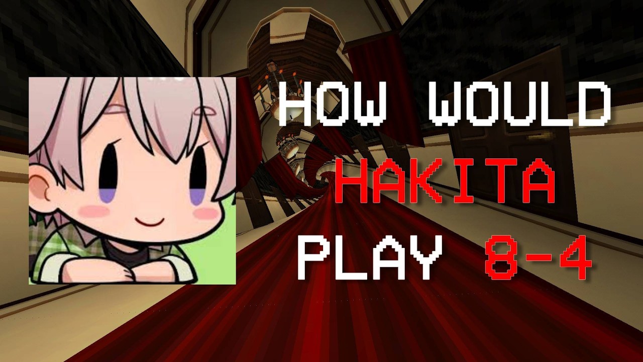 HOW WOULD HAKITA PLAY 8-4 (Gameplay) - YouTube