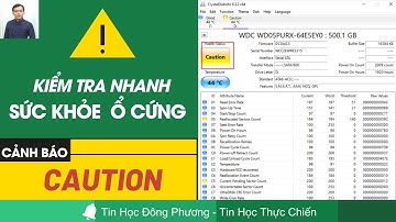 Cách kiểm tra sức khỏe ổ cứng, kiểm tra ổ cứng có bị hỏng không