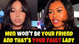 Men DON'T Wanna Be Friends YOU Do and This Is Why YOU Can't: women Are NOT Gonna Like This