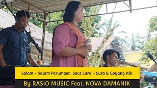 Lagu Simalungun 'SALAM - SALAM PARUMAEN, SAUT SURA - SURA & GOYANG ITIK' By Rasio Music Feat. Nova