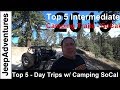 Top 5 Intermediate Off-Road Trails in Southern California Day Trips with Camping 2019 4k UHD