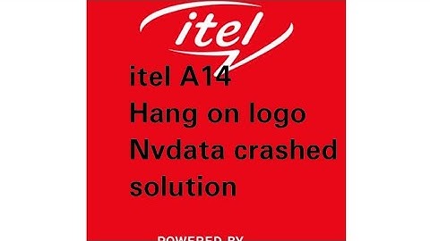 itel a14 Nvdata crashed, hang on logo, boot loop, security code remove, full flashing guide solution
