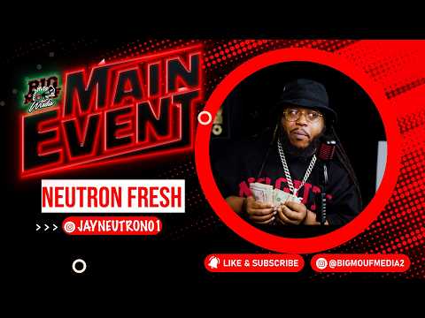 Neutron Fresh "Gettin 2 The Money" Main Event Performance