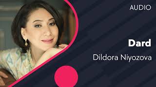 Dildora Niyozova - Dard | Дилдора Ниёзова - Дард (AUDIO)