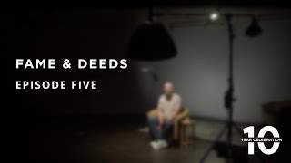 Cotc 10 Year Celebration | Fame & Deeds | Episode 5