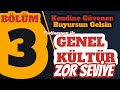 Zorlu Genel Kültür Testi 3. Bölüm