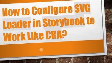 How to Configure SVG Loader in Storybook to Work Like CRA?