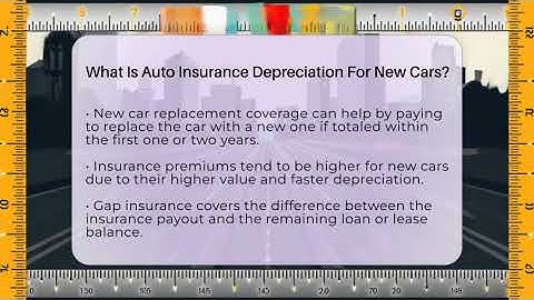 What Is Auto Insurance Depreciation For New Cars? - Auto Coverage Explained