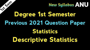 ANU 1st sem Statistics 2021 question paper || Descriptive Statistics paper 1st sem degree #anuExams
